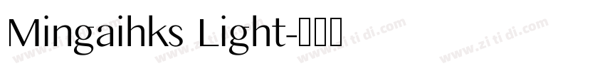 Mingaihks Light字体转换
